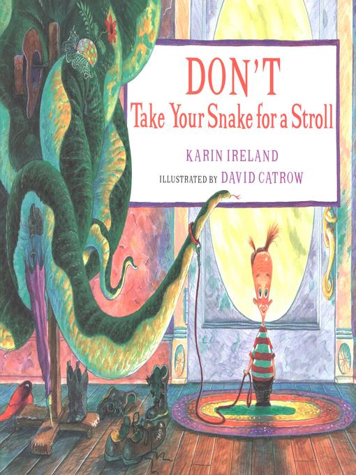 Title details for Don't Take Your Snake for a Stroll by Karin Ireland - Available